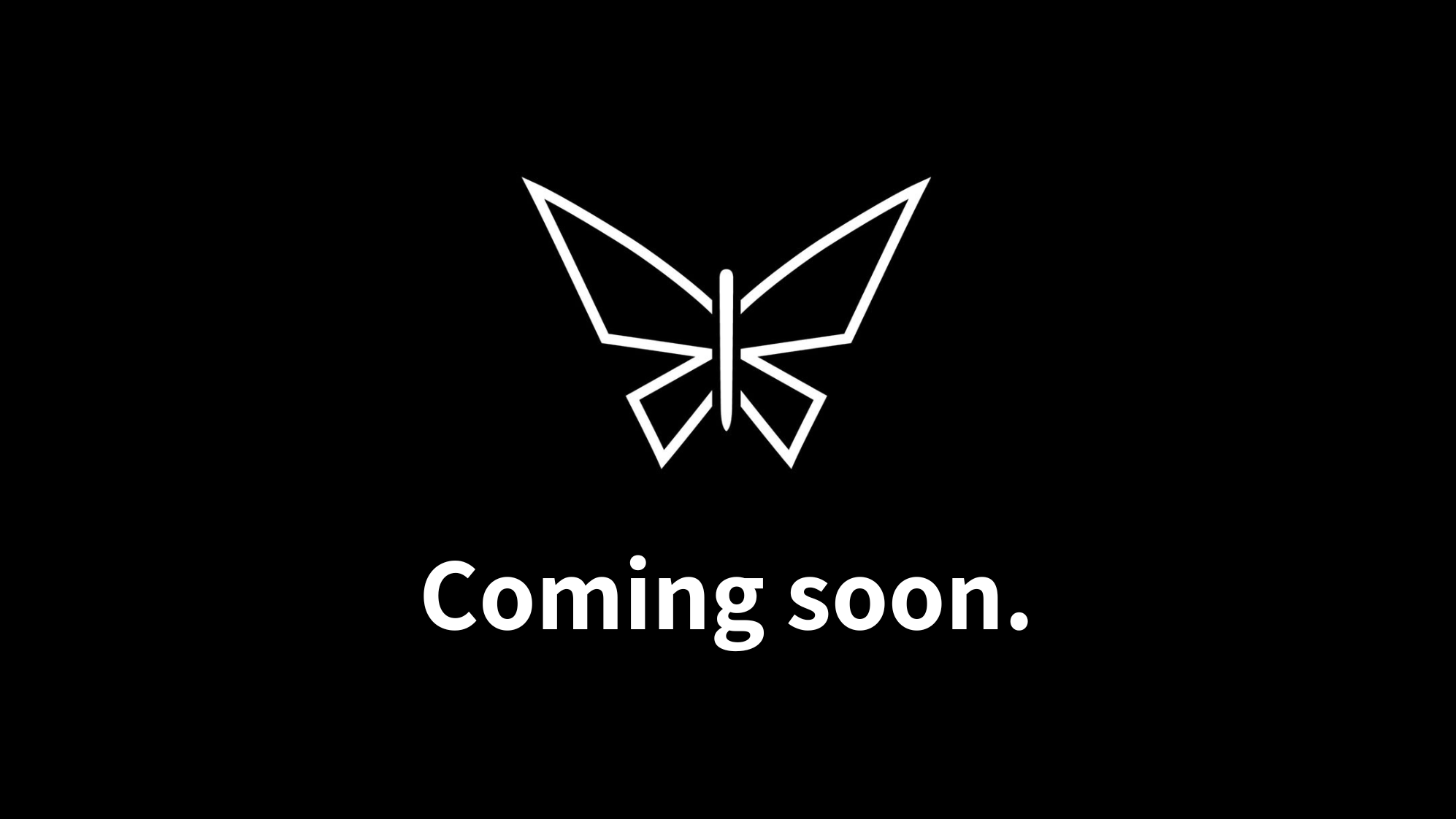 Butterfly logo with 'Coming soon.' text on a black background